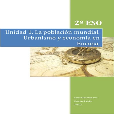 Unidad 1. La población mundial. Urbanismo y economía en Europa. 2º ESO.