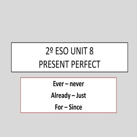 2º eso unit 8  present perfect