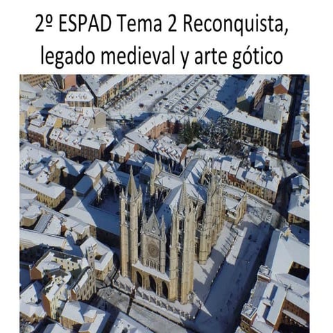 Reconquista, legado medieval y gótico. Ejemplos Castilla-La Mancha
