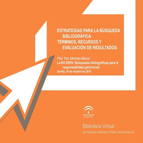 Estrategias para la búsqueda bibliográfica: terminos, recursos y evaluación d...