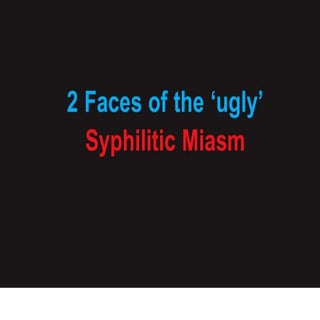2 Faces Of The Syphilitic Miasm