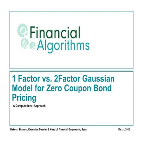 1 factor vs.2 factor gaussian model for zero coupon bond pricing   final