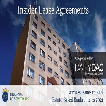 Insider Lease Agreements (Series: Fairness Issues in Real Estate-Based Bankru...
