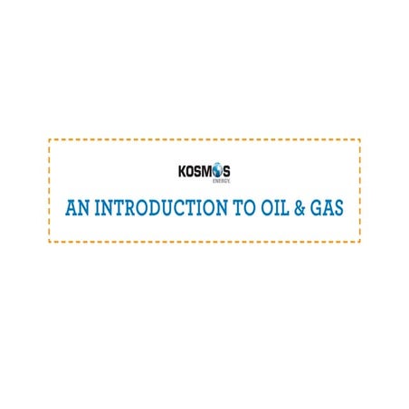 Kosmos_Introduction to O&G education deck_EN