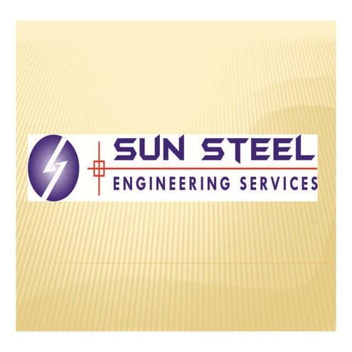 SUN STEEL ENGINEERING SERVICES Presentation
