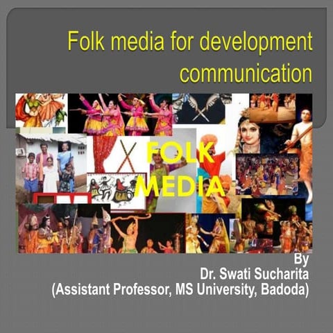 FOLK MEDIA FOR DEVELOPMENT COMMUNICATION
