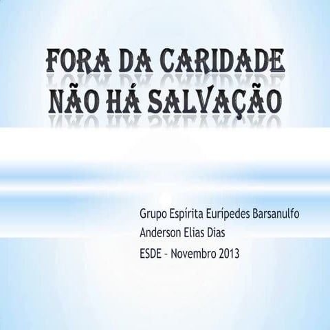2 fora da caridade não há salvação - roteiro para aula expositiva - ESDE G2