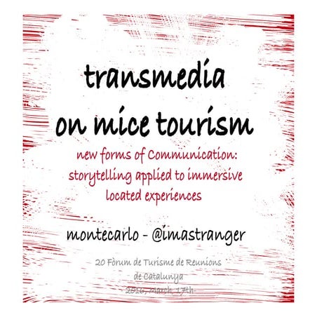 Transmedia Storytelling on MICE tourism