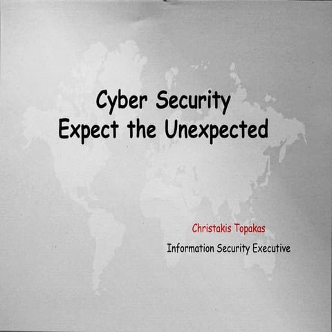 Cyber Security Expect the Unexpected