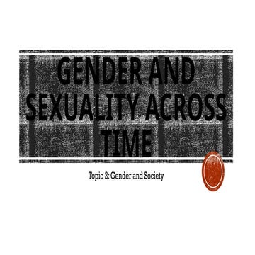 PPT- GENDER AND SEXUALIITY ACROSS TIME.pptx.pdf