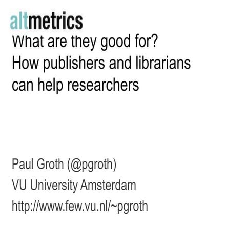 2 groth uksg2013 altmetrics-story