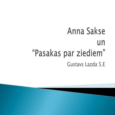 A.Sakse "Pasakas par ziediem". Gustavs.