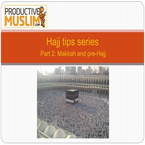 Part 2: Makkah and pre-Hajj