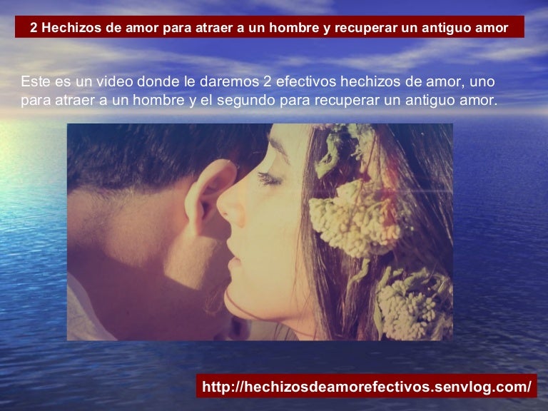 Hechizo Para Atraer A Un Hombre