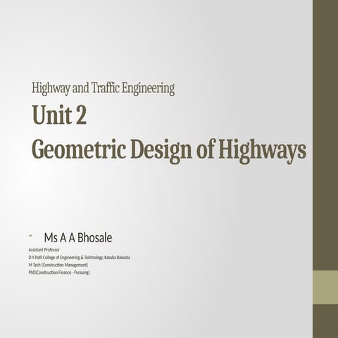 Unit 2 - Civil Engineering Geometric Design of Highways
