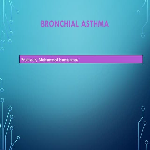 Bronchial Asthma, diagnosis and treatment