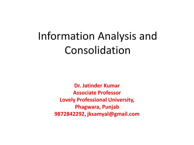 Information Analysis, Repackaging  and Consolidation