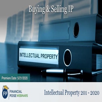 Buying & Selling IP (Series: Intellectual Property 201 - 2020)  