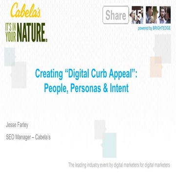 BrightEdge Share15 - CM201: Demand for Content: People, Personas & Intent - J...