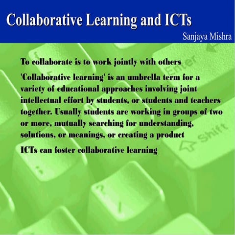 Collaborative Learning and ICT