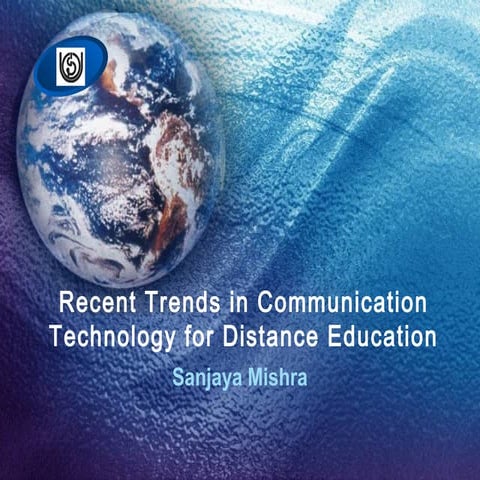 Recent Trends in Communication Technology for Distance Education