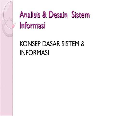 (2) Konsep Dasar Sistem & Informasi