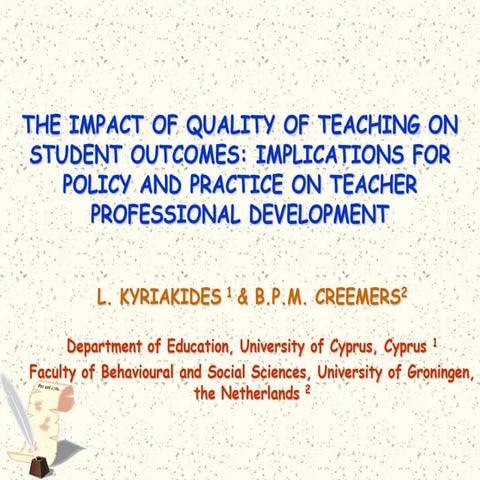 The Impact of quality of teaching on student outcomes: implications for polic...
