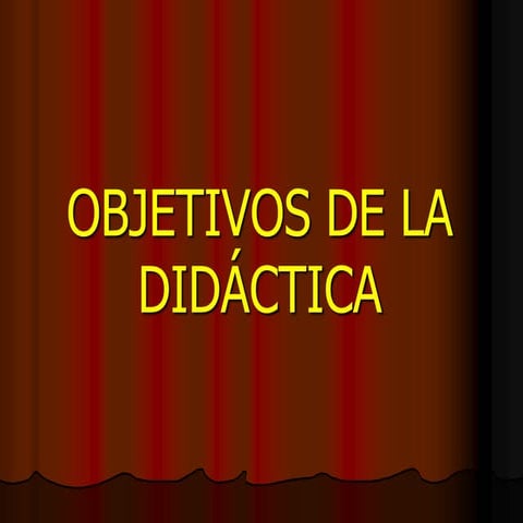 2 la didactica   objetivos