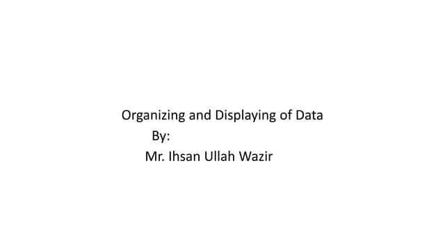 2 Lecture 2  organizing and displaying of data.pptx