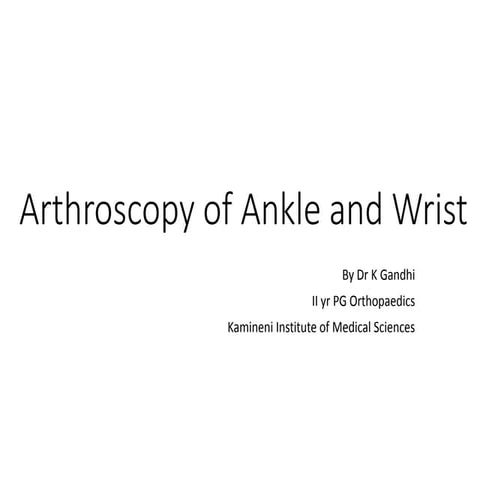 Arthroscopy of Ankle and Wrist
