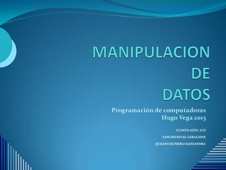 2 manipulacion de datos.. 2 manipulacion de datos..