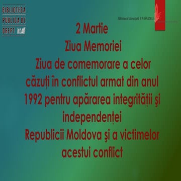 2 martie: Ziua Memoriei și Recunoștinței  - Ziua de comemorare a celor căzuţi...