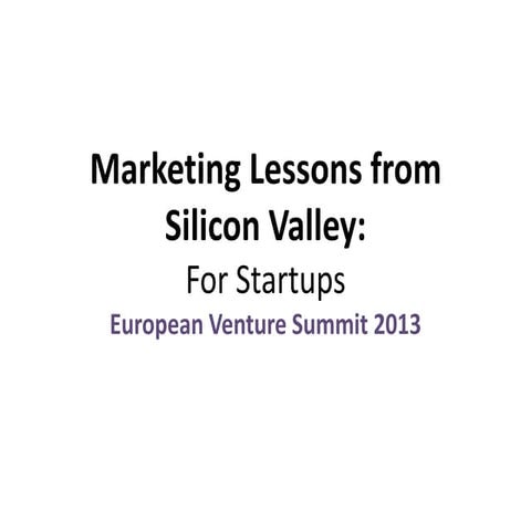 Startup AddVenture 2013 - Marvin Liao - Marketing Lessons from Silicon Valley...