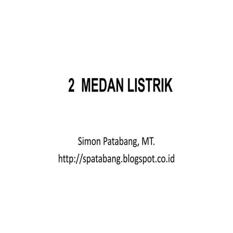 2 medan listrik 1