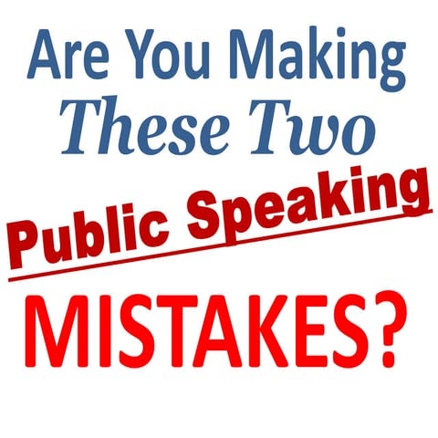 Public Speaking Mistakes