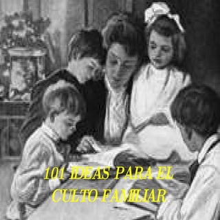 2 Mm 101 Ideas Culto Familiar