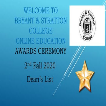 Bryant & Stratton College Spring 2020 2nd Term Dean's List & Academic ...