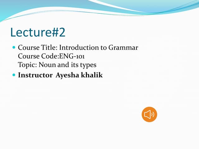 Presentation on Nouns, it's functions and types of Noun. | PPTX