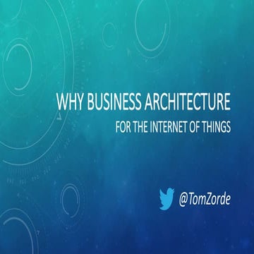 Why Business Architecture for Internet of Things