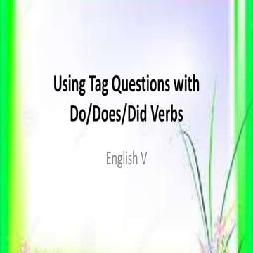 2nd qtr 14 using tag questions with do