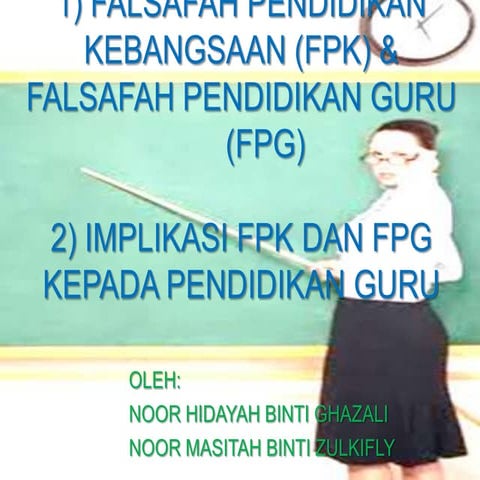 Falsafah Pendidikan Kebangsaan (FPK) & Falsafah Pendidikan Guru (FPG)