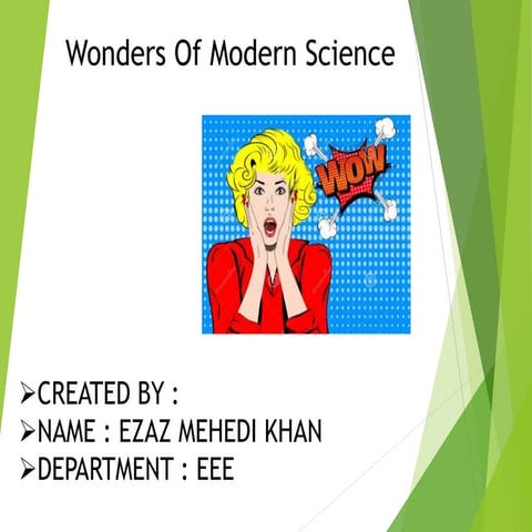 A presentation on Wonders of modern science | PPTX