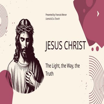 Jesus Christ: The Light, The Way, The Truth - A Timeless Message of ...
