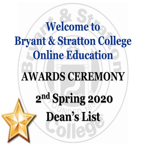 Bryant & Stratton College Spring 2020 2nd Term Dean's List & Academic ...