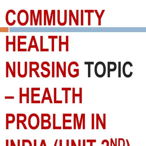 HEALTH PROBLEM IN INDIA(COMMUNITY HEALTH NURSING)