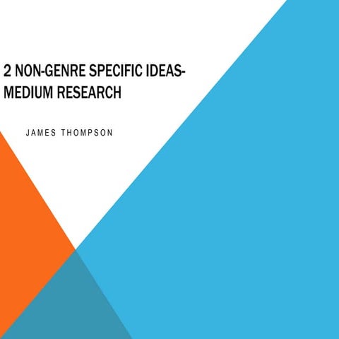 2 non genre specific ideas-