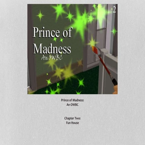 Prince of Madness: An OWBC - chapter 2