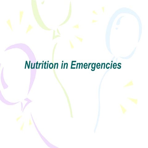 2   Nutrition in Emergencies.ppt for humanitarian