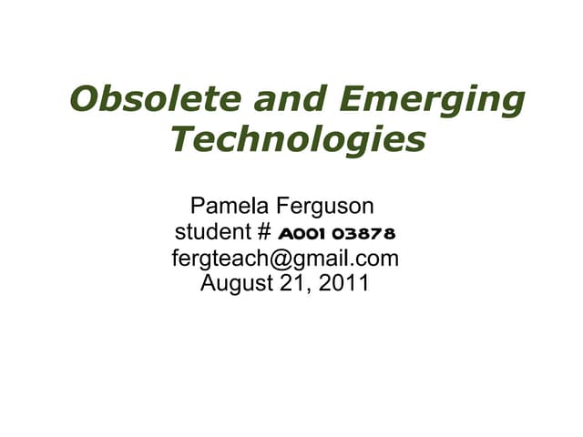 2 obsolete and_emerging_technologies