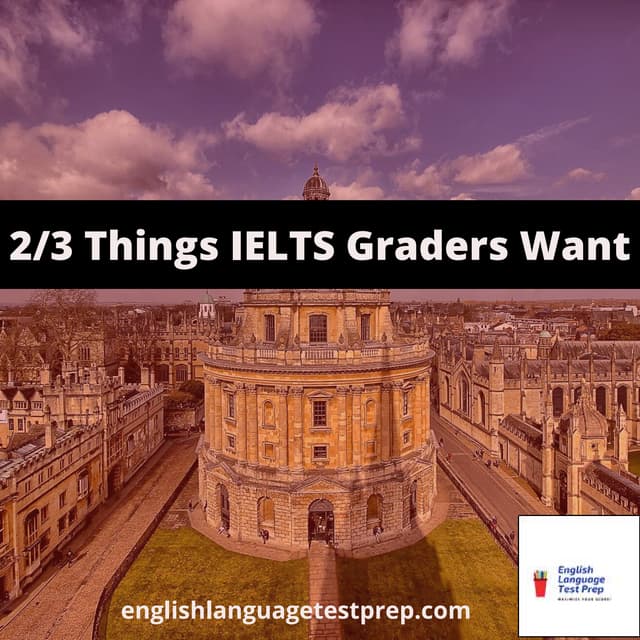2 of 3 Things IELTS Graders Want